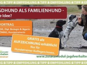 Ein Jagdhund als Familienhund - gute Idee? --> kostenlose Aufzeichnung